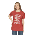 If You are Threatened by The Uprising TikTok Inspired Unisex Short Sleeve Tee