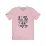 It Didn't Happen- Planners Short Sleeve Tee