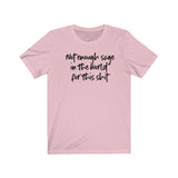 Not Enough Sage Unisex Short Sleeve Tee