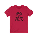 It's FREE to STAY Quiet!  TikTok Unisex Short Sleeve Tee