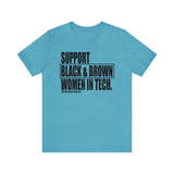 Support Black & Brown Women in Tech Statement Sassy Short Sleeve Tee