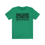 Half Holy Half Hood Saying Unisex  Short Sleeve Tee