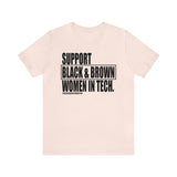 Support Black & Brown Women in Tech Statement Sassy Short Sleeve Tee