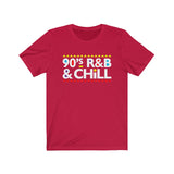 90's R&B and Chill T-Shirt