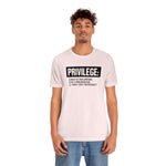 Privilege definition Short Sleeve Tee