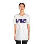 A FINER Woman  #J16 Short Sleeve Tee