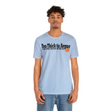 Too Thick to Argue Short Sleeve Tee