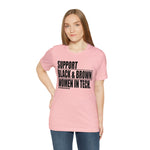 Support Black & Brown Women in Tech Statement Sassy Short Sleeve Tee