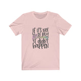 It Didn't Happen- Planners Short Sleeve Tee