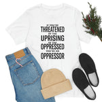 If You are Threatened by The Uprising TikTok Inspired Unisex Short Sleeve Tee