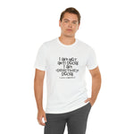 I'm not AntiSocial Unisex Short Sleeve Tee