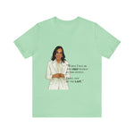 I won't be the Last Kamala Harris Unisex T- Shirt