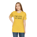 I'm not a Player, I Just Plan alot Unisex Short Sleeve Tee