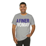 A FINER Woman  #J16 Short Sleeve Tee