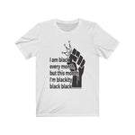 Black Lives Matter: BLACK every Month T-Shirt