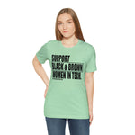 Support Black & Brown Women in Tech Statement Sassy Short Sleeve Tee