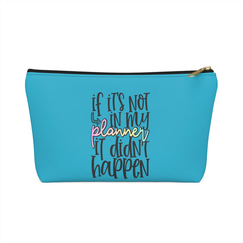 If it's not in MY Planner Pouch