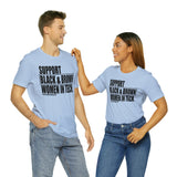 Support Black & Brown Women in Tech Statement Sassy Short Sleeve Tee