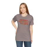 Women Don't owe you Sh*t Feminist Right Unisex T-Shirt