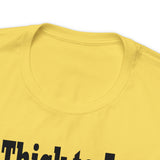 Too Thick to Argue Short Sleeve Tee