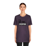 I'm not for everyone Unisex Short Sleeve Tee