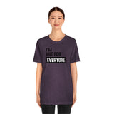I'm not for everyone Unisex Short Sleeve Tee