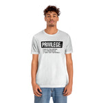 Privilege definition Short Sleeve Tee
