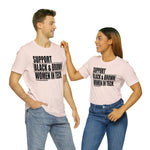 Support Black & Brown Women in Tech Statement Sassy Short Sleeve Tee