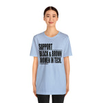 Support Black & Brown Women in Tech Statement Sassy Short Sleeve Tee