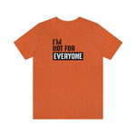 I'm not for everyone Unisex Short Sleeve Tee