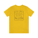 For the Plans I have for you Jeremiah 29:11 UNISEX fit