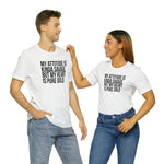 My Attitude is Kinda Savage but My Heart T-Shirt