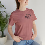 Just Sage IT T-Shirt