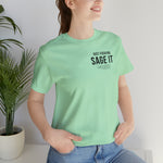 Just Sage IT T-Shirt