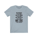 Black Lives Matter: We March Y'all MAD, We sit down Y'all MAD T-Shirt
