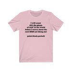 Count All The Pieces of Sand T-Shirt