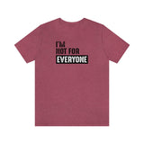 I'm not for everyone Unisex Short Sleeve Tee