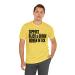 Support Black & Brown Women in Tech Statement Sassy Short Sleeve Tee
