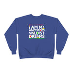 I am my Ancestors Wildest Dreams Unisex EcoSmart® Crewneck Sweatshirt