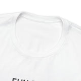 Fun Fact: I don't care! UnisexShort Sleeve Tee