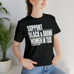 Support Black & Brown Women in Tech Statement Sassy Short Sleeve Tee