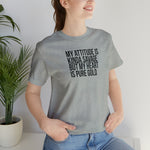 My Attitude is Kinda Savage but My Heart T-Shirt