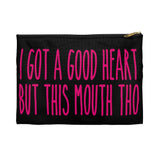 I GOT A GOOD HEART But This Mouth Tho Planner Pens Storage pouch