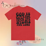 God is Greater than any Highs and Lows Unisex Crew Cotton Blend Shirt