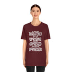 If You are Threatened by The Uprising TikTok Inspired Unisex Short Sleeve Tee