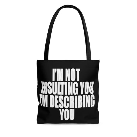 I'm not insulting you Canvas Tote Bag