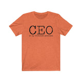 CEO is my favorite position T-Shirt