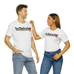 Too Thick to Argue Short Sleeve Tee