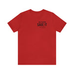 Just Sage IT T-Shirt