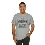 Craftoholic, but on the road to Recovery Unisex Crew Cotton Blend Shirt